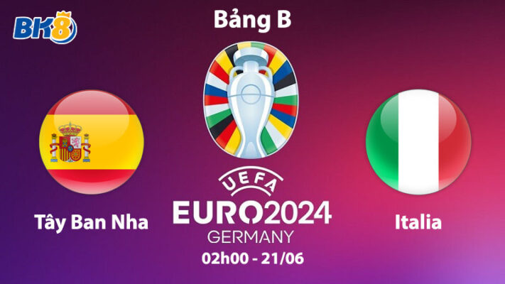 Tây Ban Nha vs Italia BK8