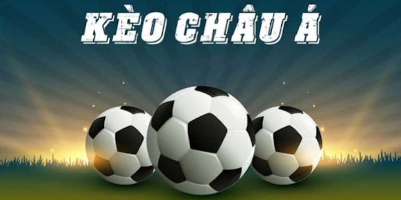 kèo châu á chính xác nhất tại BK8